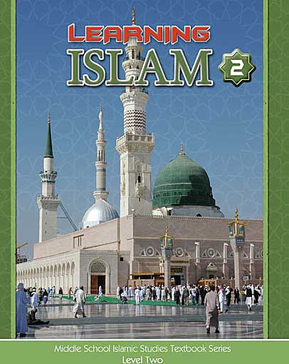 Learning Islam Textbook: Level 2 (7th Grade)