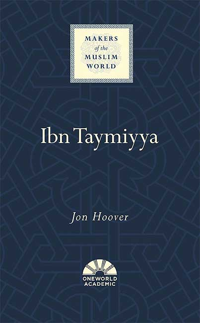 Makers of the Muslim World: Ibn Taymiyya