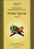Methodical Interpretation of the Noble Qur'an: Part 30