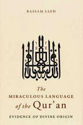 Miraculous Language of the Qur'an: Evidence of Divine Origin