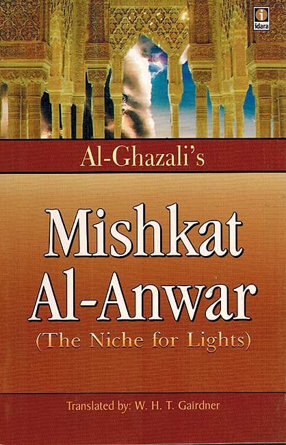 Mishkat al-Anwar (The Niche for Lights)