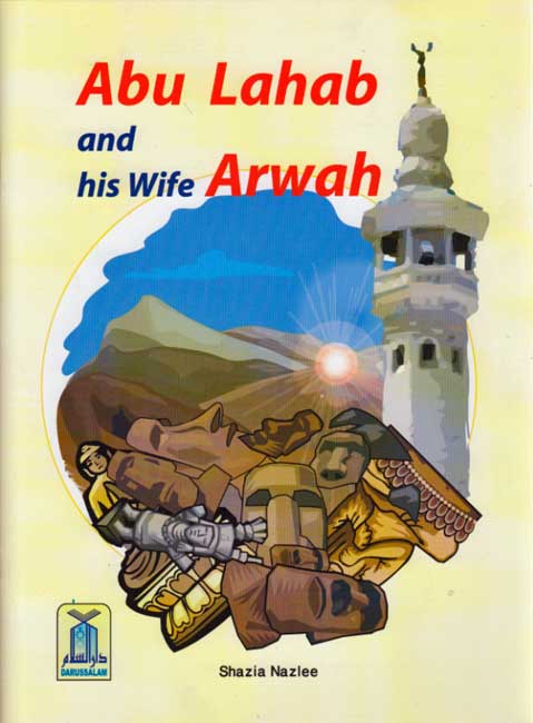 Muslim Lessons: Abu Lahab and his Wife Arwah