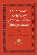 On Schacht's Origins of Muhammadan Jurisprudence