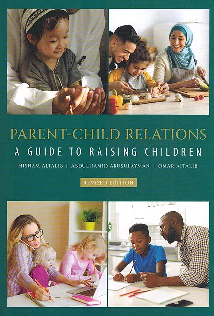 Parent - Child Relations: A Guide to Raising Children