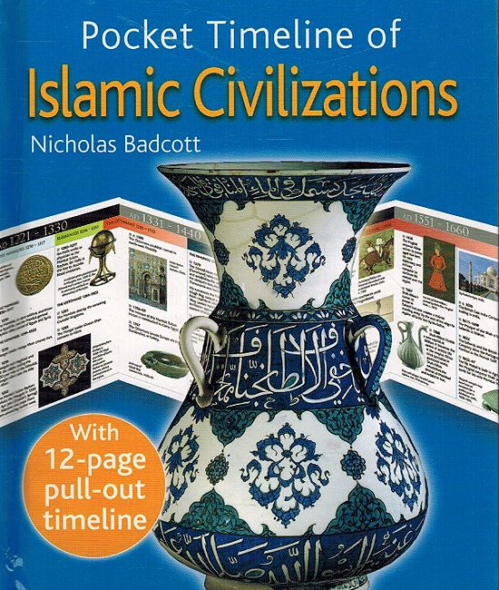 Pocket Timeline of Islamic Civilizations