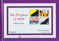 Prophets of Allah: Volume 2