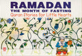 Quran Stories: Ramadan: The Month of Fasting (SC)
