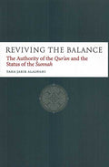 Reviving the Balance: The Authority of the Qur'an and the Status of the Sunnah