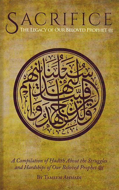 Sacrifice: The Legacy Of Our Beloved Prophet PBUH