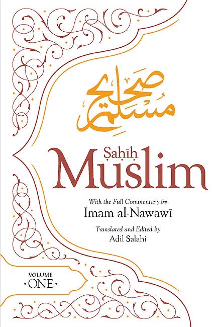 Sahih Muslim (Volume 1): With the Full Commentary by Imam al-Nawawi