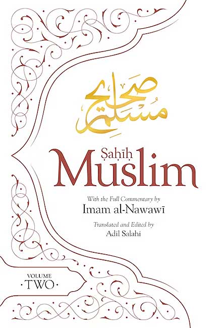 Sahih Muslim (Volume 2): With the Full Commentary by Imam al-Nawawi