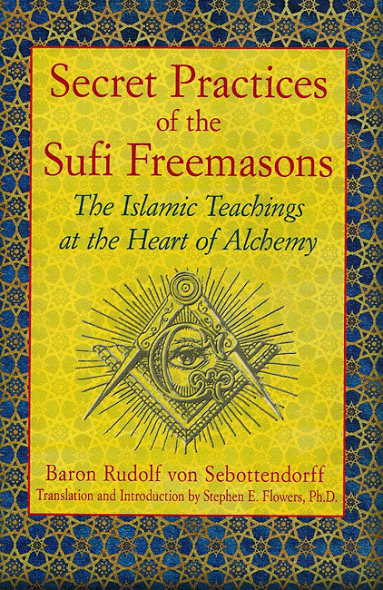 Secret Practices of the Sufi Freemasons