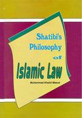 Shatibi’s Philosophy of Islamic Law