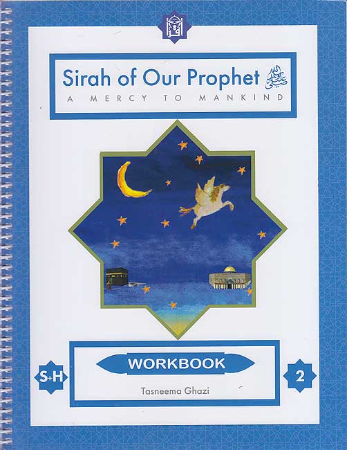 Sirah of Our Prophet (s) Grade 2 (Our Prophet: Life in Makkah) Workbook