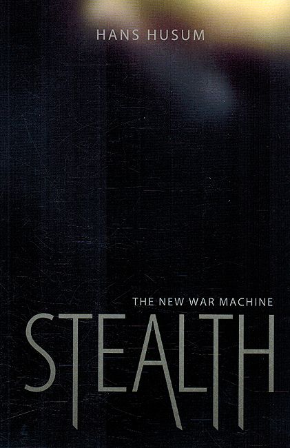 Stealth: The New War Machine