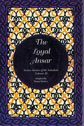 Stories of the Sahabah Vol 3: The Loyal Ansar
