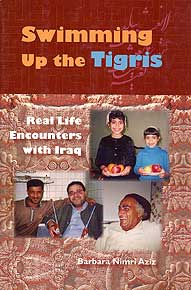 Swimming Up the Tigris: Real Life Encounters with Iraq