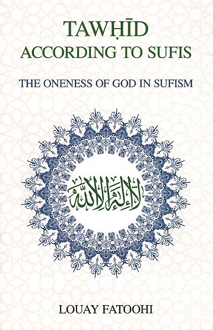 Tawhid According to Sufis: The Oneness of God in Sufism