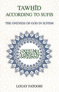 Tawhid According to Sufis: The Oneness of God in Sufism