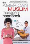 The American Muslim teenager's handbook