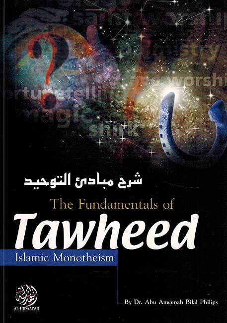 The Fundamentals of Tawheed: Islamic Monotheism