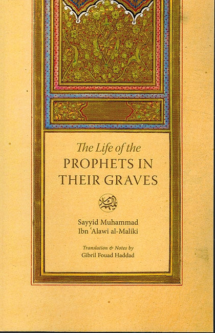 The Life of the Prophets In Their Graves