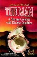 The Man, a Strange Creature with Diverse Qualities