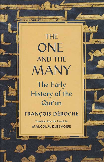 The One and the Many: The Early History of the Qur'an