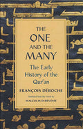 The One and the Many: The Early History of the Qur'an