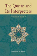 The Qur'an and Its Interpreters: Volume 2