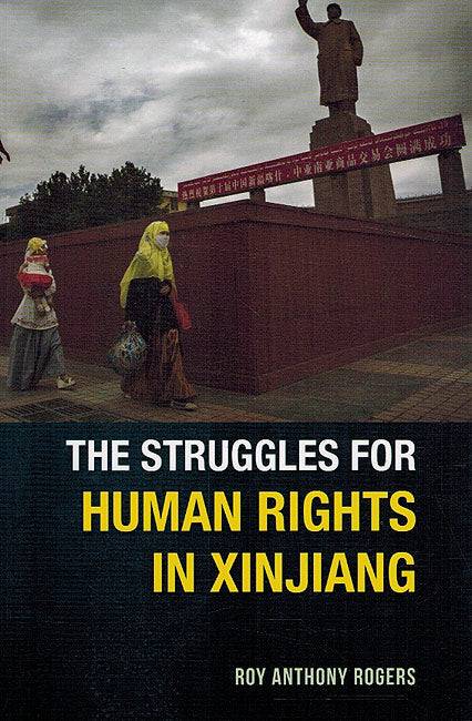 The Struggles for Human Rights In Xinjiang