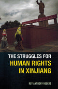 The Struggles for Human Rights In Xinjiang