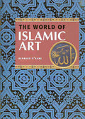 The World Of Islamic Art