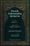 Towards Understanding the Quran : Vol 8 Surah 29 - 32
