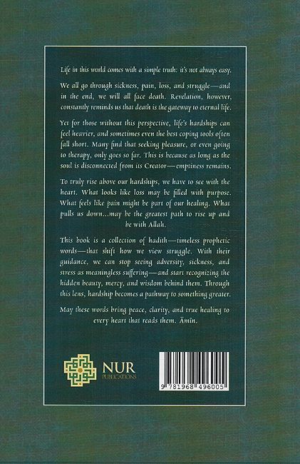 Transcending Tribulation: Forty Hadith On The Virtues Of Sickness & Adversity, And Prophetic Methods Of Coping (image 2)