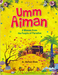 Umm Aiman: A Woman from the People of Paradise