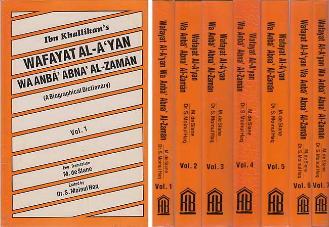 Wafiyat al-A'yan wa Anba' Abna' al-Zaman (7 vol, ENG)