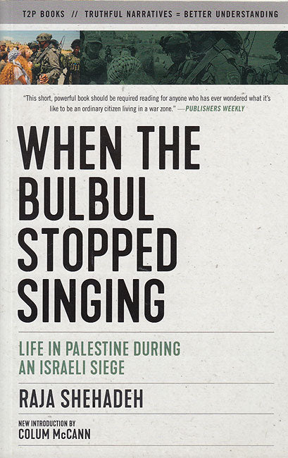 When the Bulbul Stopped Singing: Life in Palestine during an Israeli Siege