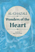 Ghazali: Wonders of the Heart