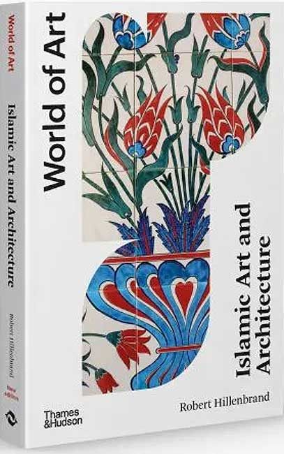 World of Art: Islamic Art and Architecture