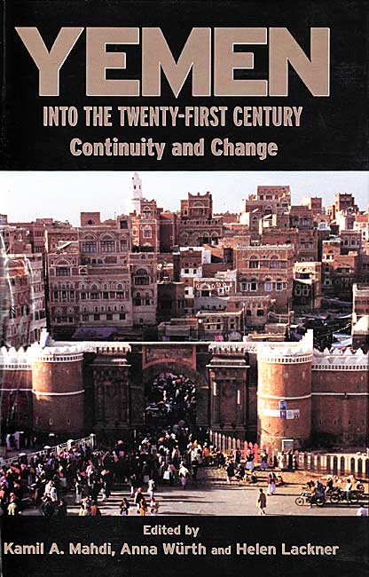 Yemen into the Twenty-First Century: Continuity and Change